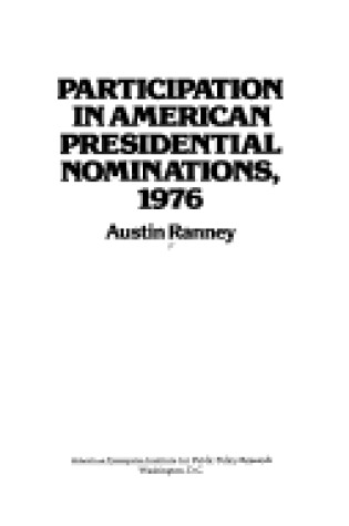 Cover of Participation in American Presidential Nominations, 1976