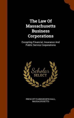 Book cover for The Law of Massachusetts Business Corporations