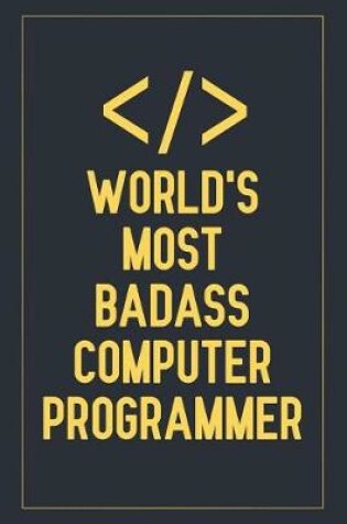 Cover of World's Most Badass Computer Programmer