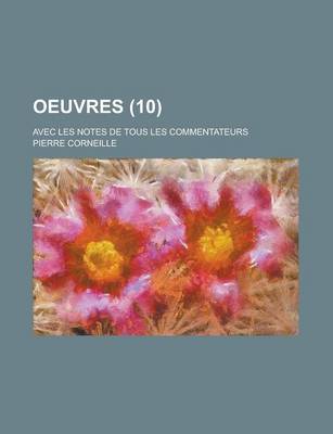 Book cover for Oeuvres; Avec Les Notes de Tous Les Commentateurs (10)