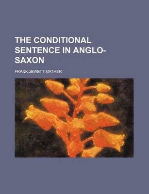 Book cover for The Conditional Sentence in Anglo-Saxon