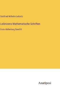 Book cover for Leibnizens Mathematische Schriften