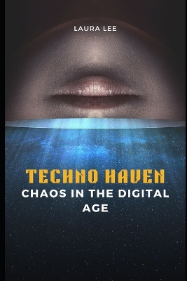 Book cover for Techno Haven Chaos in the Digital Age