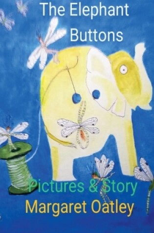 Cover of The Elephant Buttons Pictures & Story