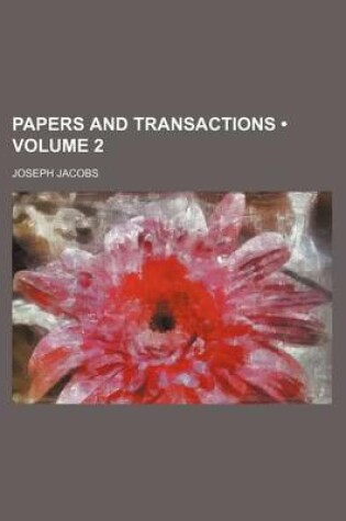 Cover of Papers and Transactions (Volume 2)
