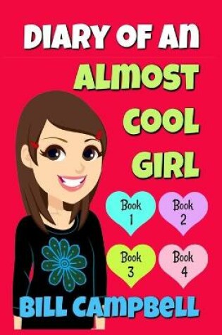 Cover of Diary of an Almost Cool Girl - Books 1, 2, 3 and 4