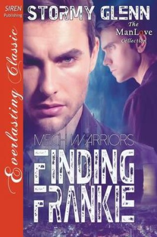 Cover of Finding Frankie [Mech Warrior 1] (Siren Publishing Everlasting Classic Manlove)