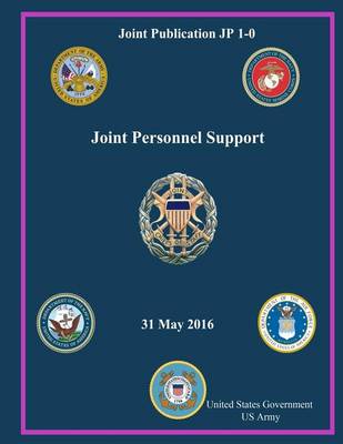 Book cover for Joint Publication JP 1-0 Joint Personnel Support 31 May 2016
