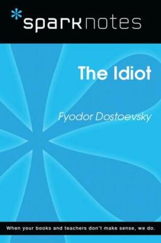 Cover of The Idiot (Sparknotes Literature Guide)