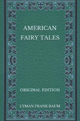 Cover of American Fairy Tales - Original Edition