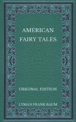 Book cover for American Fairy Tales - Original Edition