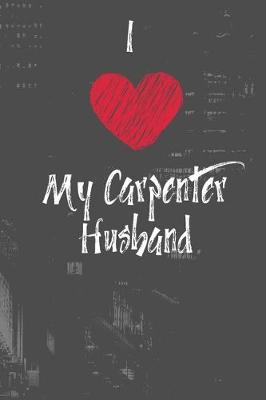 Book cover for I Love My Carpenter Husband