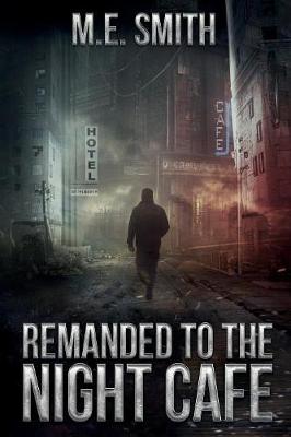 Book cover for Remanded to The Night Cafe