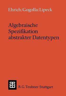 Book cover for Algebraische Spezifikation Abstrakter Datentypen