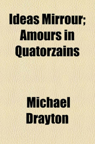 Cover of Ideas Mirrour; Amours in Quatorzains