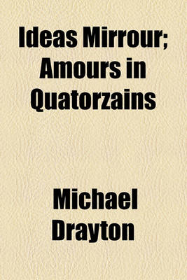 Book cover for Ideas Mirrour; Amours in Quatorzains
