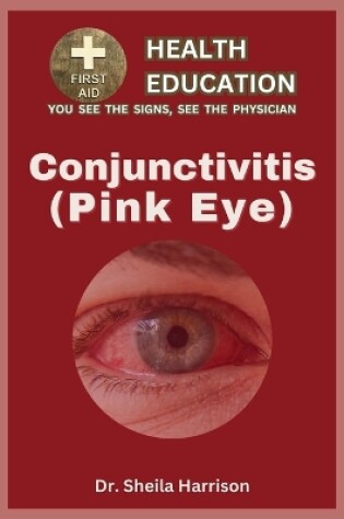 Cover of Pink Eye (Conjunctivitis)
