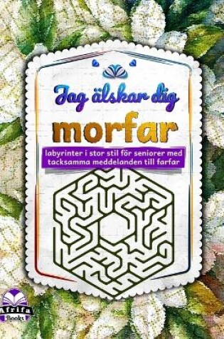 Cover of Jag älskar dig morfar