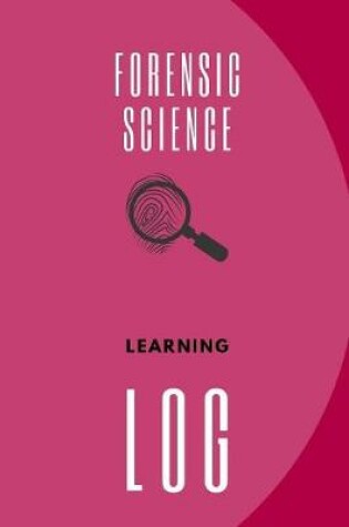 Cover of Forensic Science Learning Log