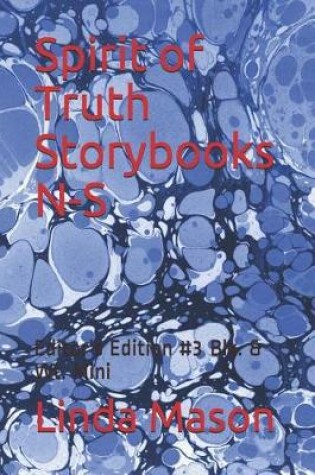 Cover of Spirit of Truth Storybooks N-S