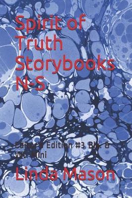 Cover of Spirit of Truth Storybooks N-S