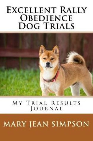 Cover of Excellent Rally Obedience Dog Trials