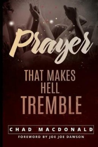 Cover of Prayer That Makes Hell Tremble