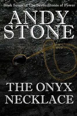 Book cover for The Onyx Necklace - Book Seven of the Seven Stones of Power