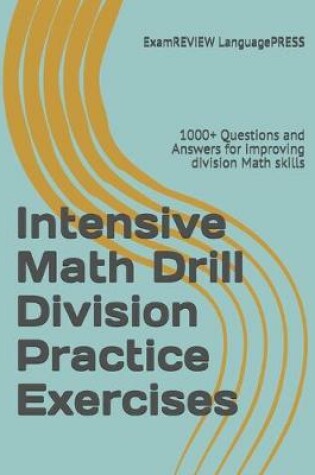 Cover of Intensive Math Drill Division Practice Exercises