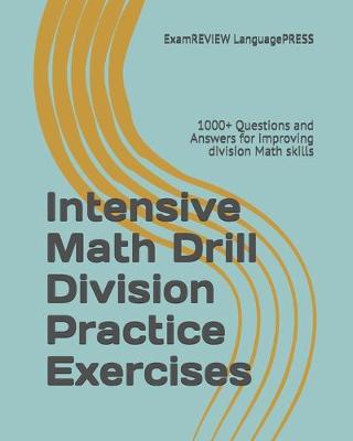 Book cover for Intensive Math Drill Division Practice Exercises