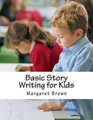 Book cover for Basic Story Writing for Kids