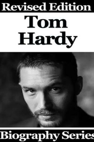 Cover of Tom Hardy - Biography Series