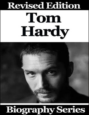 Book cover for Tom Hardy - Biography Series