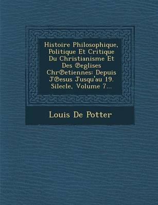 Book cover for Histoire Philosophique, Politique Et Critique Du Christianisme Et Des Eglises Chr Etiennes