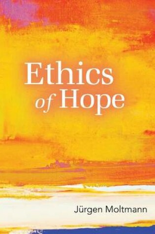 Cover of Ethics of Hope