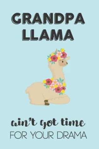 Cover of Grandpa Llama Aint Got Time For Your Drama