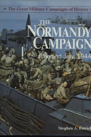 Cover of The Normandy Campaign, June and July 1944