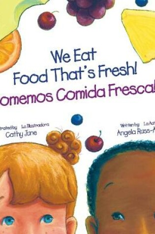 Cover of Comemos Comida Fresca / We Eat Food That's Fresh (Spanish and English Edition)