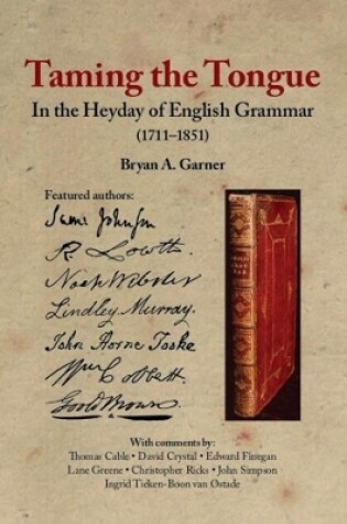 Cover of Taming the Tongue in the Heyday of English Grammar (1711-1851)