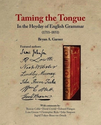 Book cover for Taming the Tongue in the Heyday of English Grammar (1711-1851)
