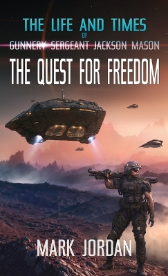 Book cover for The Life and Times of Gunnery Sergeant Jackson Mason