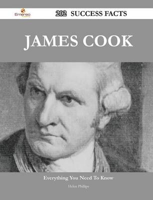 Book cover for James Cook 202 Success Facts - Everything You Need to Know about James Cook