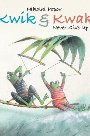 Cover of Kwik & Kwak Never Give Up