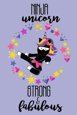 Book cover for Ninja Unicorn Strong and Fabulous