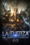 Book cover for La Fuerza del Guerrero Poderoso 2