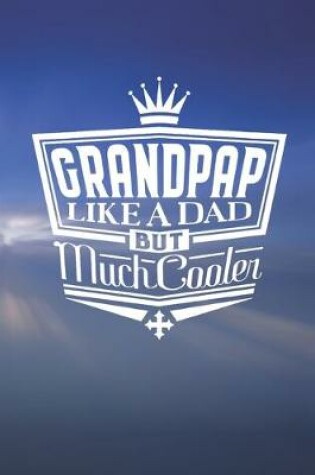 Cover of Grandpap Like A Dad But Cooler