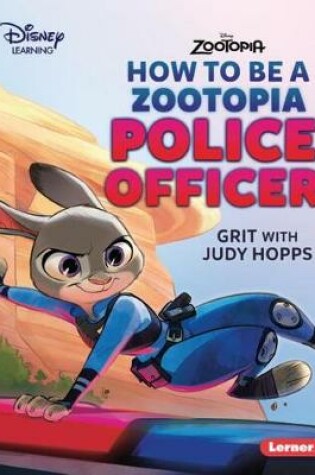 Cover of How to Be a Zootopia Police Officer