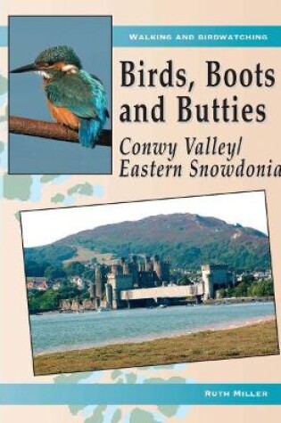 Cover of Birds, Boots and Butties: Conwy Valley/Eastern Snowdonia