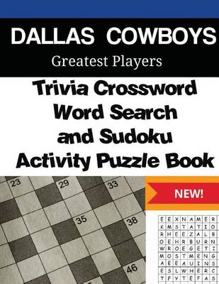 Book cover for Dallas Cowboys Trivia Crossword, WordSearch and Sudoku Activity Puzzle Book