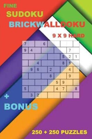 Cover of Fine Sudoku - Brickwalldoku 9 X 9 Hard + Bonus